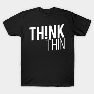 Think thin T-Shirt